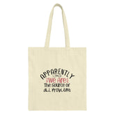 Apparently We Are The Source Of All Problems, Tote Bag, Funny Tote, Gift, Shopping Bag, Reusable Bag, Humor Bag, Tote - Tawshia